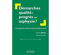 Démarches qualité : progrès ou asphyxie ? L'exemple du secteur social et médico-social - Laurent Barbe - Presses Ehesp - broché - Essai