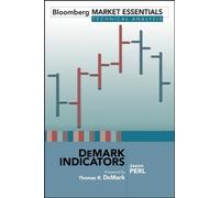 DeMark Indicators (Bloomberg Market Essentials: Technical Analysis) by Jason Perl(2008-09-01)
