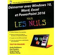 Démarrer avec Windows 10, Word, Excel & PowerPoint 2016 Pour les Nuls