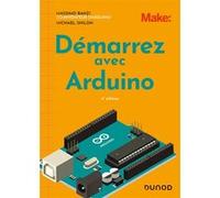 Démarrez avec Arduino Massimo Banzi (Auteur), Michael Shiloh (Auteur)
