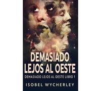 Demasiado Lejos Al Oeste
