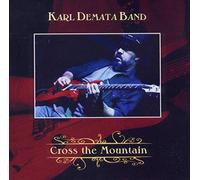 Demata, Karl -Band- - Cross The Mountain [Import]