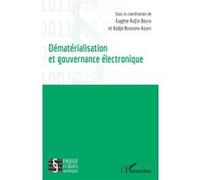 Dématérialisation et gouvernance électronique Eugène Rufin Bouya (Auteur), Kodjo Ndukuma Adjayi (Auteur)