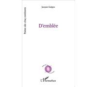 Jacques Guigou – D'emblée – Poésie – Broché – L'Harmattan
