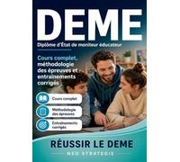 DEME Diplôme d'État de moniteur éducateur: Cours complet, méthodologie des épreuves et entraînements corrigés