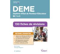 DEME - Moniteur éducateur - 130 fiches de révisions: BC 1 à 3