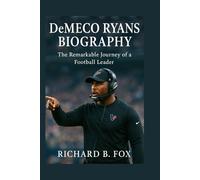 DeMeco Ryans Biography: The Remarkable Journey of a Football Leader