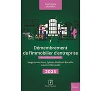Démembrement de l'immobilier d'entreprise 2023 Laurent Benoudiz (Auteur), Sylvain Guillaud-Bataille (Auteur), Serge Anouchian (Auteur)