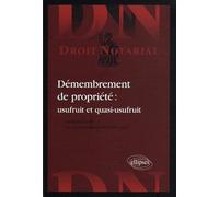 Démembrement de propriété : usufruit et quasi-usufruit