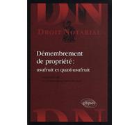 Démembrement de propriété : usufruit et quasi-usufruit - Franck Eliard - Ellipses - broché - Etude