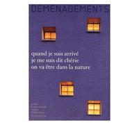 Déménagements - Quand Je Suis Arrivé Je Me Suis Dit Chérie On Va Être Dans La Nature