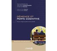 Démence et perte cognitive Jean-Emile Vanderheyden (Auteur), Bernard Kennes (Auteur), Thierry Pepersack (Préface), Robert Moulias (Postface)