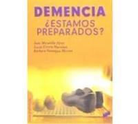 Demencia ¿Estamos Preparados? - Moratilla Pérez, Iván, Utrera Martínez, Lucía, Paniagua Moreno, Bárbara Moratilla Pérez, Iván, Utrera Martínez, Lucía, Paniagua Moreno, Bárbara (Auteur)