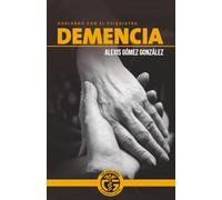 Demencia: Hablando con el Psiquiatra