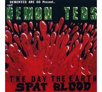 Demented Are Go – The Demon Teds, The Day the Earth Spat Blood – Vinyle Splatter (Import)