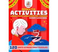 Dementia Activities for Seniors: 120 Anti-Stress Easy Puzzles, Cognitive Memory Games, Exercises Book for Alzheimer's and Dementia Patients, Large Print Workbook for Adults and Elderly