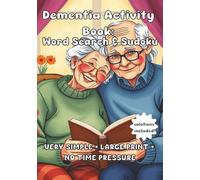 Dementia Activity Book: Word Search & Sudoku: A Mixed Puzzle Book For Adults with Dementia and Alzheimer's - Simple Word Search and Sudoku, ... Memory Game and More! Large Print
