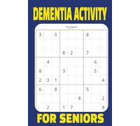 Dementia Activity for Seniors: Adults Sudoku PuzLes for Logic Brain Teasers Busters. Memory Support Math Dementia Games for Mental Anxiety. Perfect ... a Loved One. |6 X 9 Inches, 110 Page|