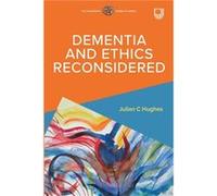 Dementia and Ethics Reconsidered - Julian Hughes - Open University Press - Livre en Anglais - Paperback Julian HughesJulian Hughes (Auteur)