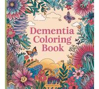 Dementia Coloring Book for Elderly: Simple, calming designs for gentle engagement and comfort. Color the beautiful floral patterns in this coloring book to color as much as you can in your spare time.