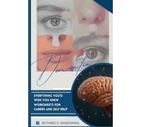 DEMENTIA: Everything you wish you’d knew, worksheets for self-help and caregivers