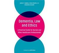 Dementia Law and Ethics by Charlotte Emmett Charlotte Emmett (Auteur)