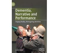 Dementia, Narrative And Performance
