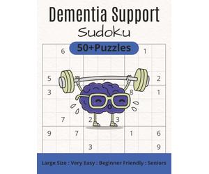 Dementia Support Sudoku Puzzles: Very Easy Beginner Friendly/Large Format 8.5x11 Inches, 111 pages/50+Puzzles/Cognitive Support/Solutions and Instructions Included