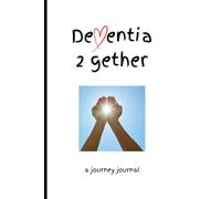 Dementia Together: Dementia Self Help Notebok Journal Family Friends & Loved Ones.