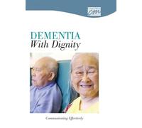 Dementia With Dignity: Communicating Effectively [New]