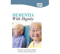 Dementia With Dignity: Dementia and Resident Rights: Freedom of Sexual Expression [1]