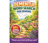 DEMENTIA WORD SEARCH FOR SENIORS: 50+ Easy Word Find Puzzles for the Elderly, Carers, Care Homes, Dementia & Alzheimer's Patients | Memory Loss ... Comfort, Daily Routine & Boosting Memories..