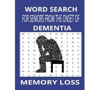 Dementia Word Search Puzzle Book: Word Searches with Easy to Read Print about Dementia, Memory Loss and More| 8.5 x11 inches,110 pages| 50+ Puzzles....Perfect Gift for Seniors, the Elderly and Adults