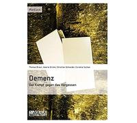 Demenz - Der Kampf Gegen Das Vergessen