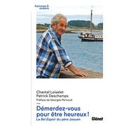 Démerdez-vous pour être heureux !: Le Bel Espoir du père Jaouen