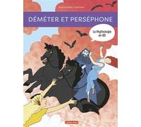 Béatrice Bottet, Emilie Harel – Déméter et Perséphone – Mythologie en BD
