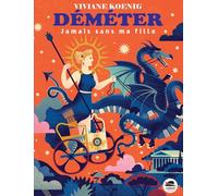 Déméter: Jamais sans ma fille