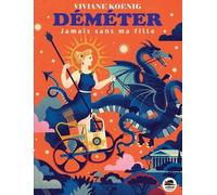 Déméter: Jamais sans ma fille