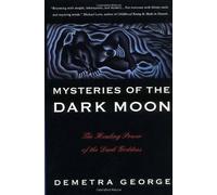 Mysteries of the Dark Moon Demetra George (Auteur)