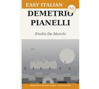 Demetrio Pianelli: Learn Italian with Emilio De Marchi - the complete novel rewritten in simple Italian (A2 Elementary) with notes, comprehension questions and glossary