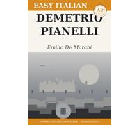 Demetrio Pianelli: Learn Italian with Emilio De Marchi - the complete novel rewritten in simple Italian (A2 Elementary) with notes, comprehension questions and glossary