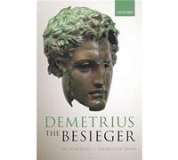 Demetrius the Besieger - Dunn Charlotte Lecturer in Classics Lecturer in Classics University of Tasmania - Oxford University Press - Livre en Anglais - Ha Dunn Charlotte Lecturer in Classics Lecturer 