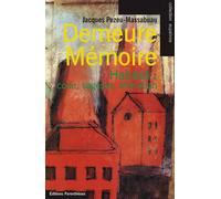 Demeure memoire - Jacques Pezeu-Massabuau - Parentheses Eds - broché - Livre