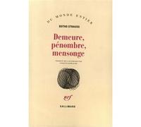 Botho Strauss – Demeure, pénombre, mensonge – Broché – Gallimard