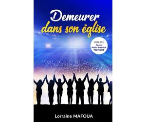 DEMEURER DANS SON ÉGLISE