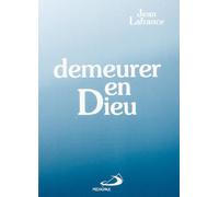 Demeurer en Dieu