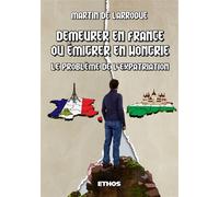 Demeurer en France ou émigrer en Hongrie