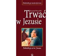 Demeurer en Jésus. Retraite avec St Jean