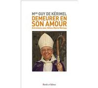 Demeurer en Son amour Guy Mgr de Kérimel (Auteur)