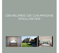 Demeures de campagne exclusives. Exclusive country houses. Exclusieve landhuizen.